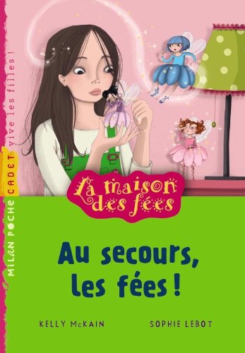 LA MAISON DES FEES - T03 - AU SECOURS, LES FEES  (VIVE LES FILLES)                                 